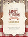Family Reunion Guest Book: Guests Write And Sign In, Memories Keepsake, Special Gatherings And Events, Reunions by Amy Newton