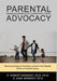 Parental Advocacy by D. Robert Kennedy