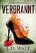 Verbrannt by Jd Watt