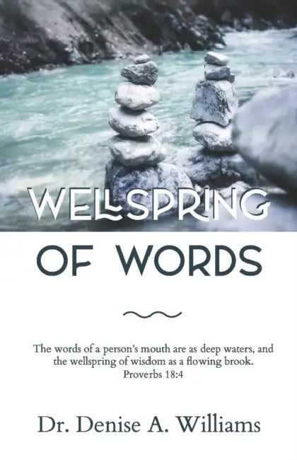 Wellspring of Words by Denise A. Williams