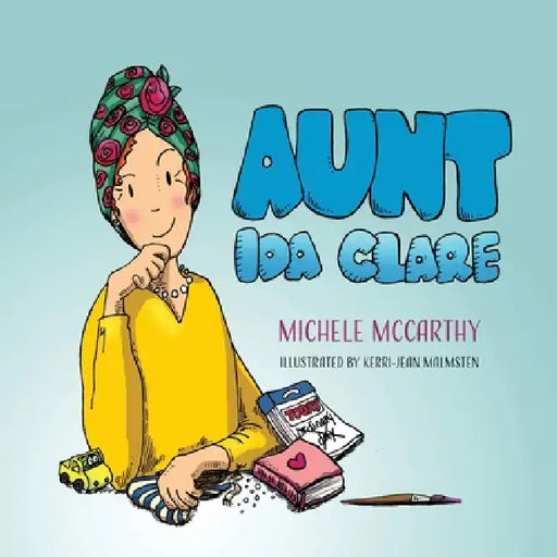 Aunt Ida Clare by Michele McCarthy, Kerri-Jean Malmsten