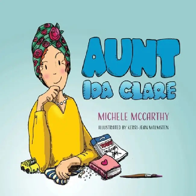 Aunt Ida Clare by Michele McCarthy, Kerri-Jean Malmsten