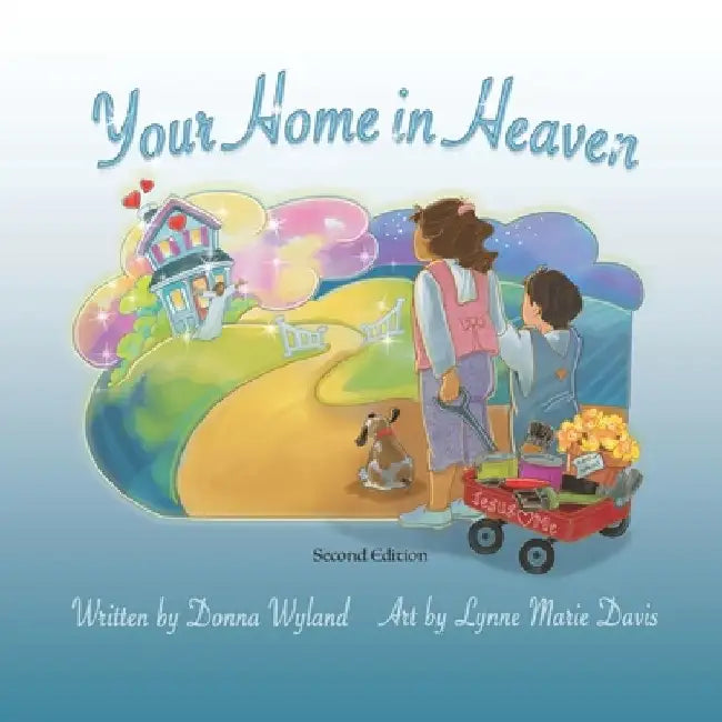 Your Home in Heaven by Lynne Davis