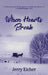 When Hearts Break by Jerry Eicher