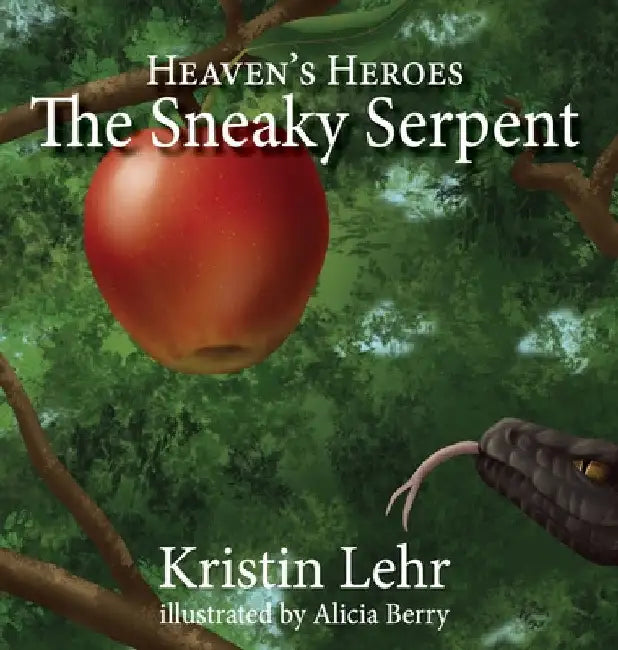 The Sneaky Serpent by Kristin Lehr