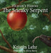 The Sneaky Serpent by Kristin Lehr