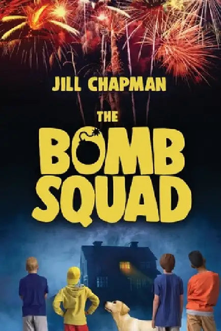 The Bomb Squad by Jill Chapman