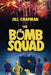The Bomb Squad by Jill Chapman