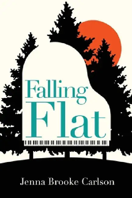 Falling Flat by Jenna Brooke Carlson