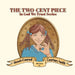 The Two-Cent Piece by Dennis Conrad