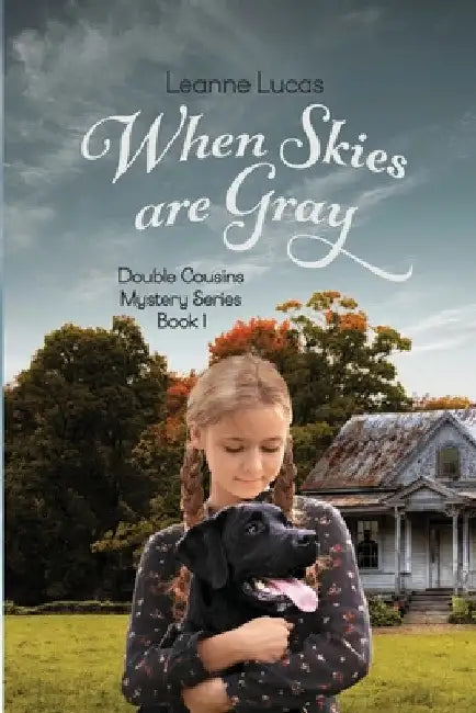 When Skies Are Gray by Leanne Lucas