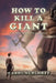 How to Kill a Giant by Carol Schlorff