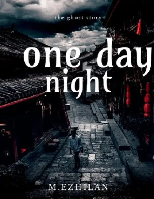 One Day Night by Ezhilan