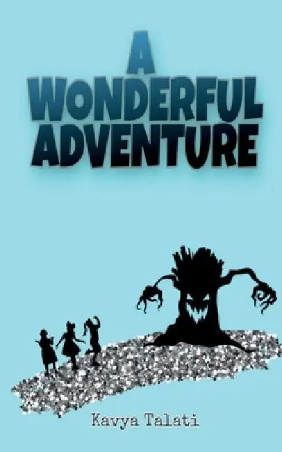 A Wonderful Adventure by Kavya Talati