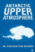 Antarctic Upper Atmosphere by Dr Purushottam Bhawre