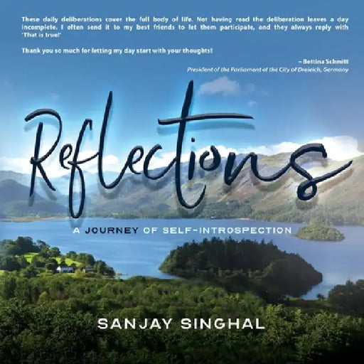 Reflections: A Journey of Self-Introspection by Sanjay Singhal