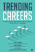 Trending Careers: Counseling & Guidance for Students of 9th to 12th Classes by Aarti Sharma