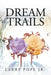 Dream Trails by Larry, Jr. Pope