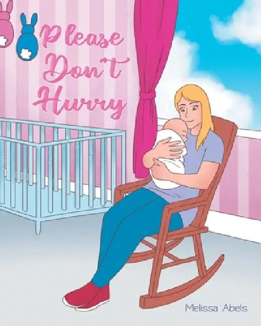 Please Don't Hurry by Melissa Abels