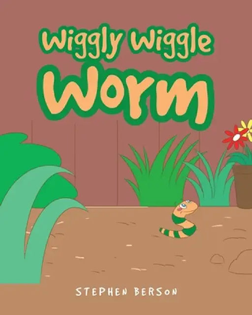 Wiggly Wiggle Worm by Stephen Berson