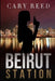Beirut Station by Yasmina Baroudi