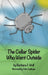 The Cellar Spider Who Went Outside by Barbara J. Wulf