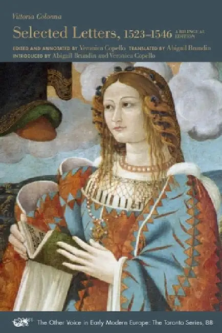 Selected Letters, 1523-1546: A Bilingual Edition Volume 88 by Vittoria Colonna
