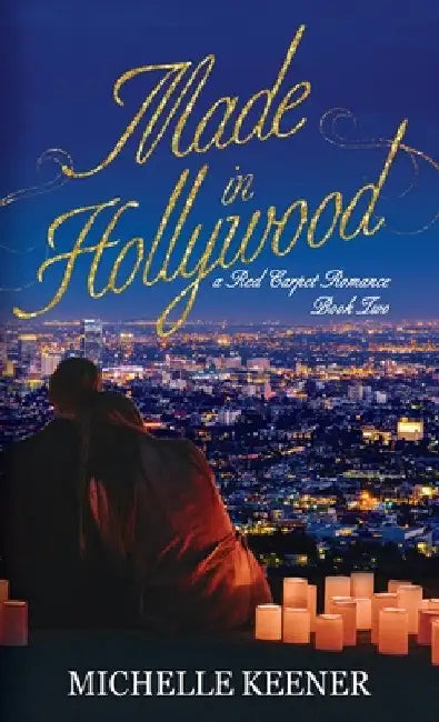 Made in Hollywood by Michelle Keener