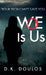 WoE is Us by D. K. Doulos