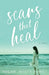 Scars That Heal by Megan Ashley Powell