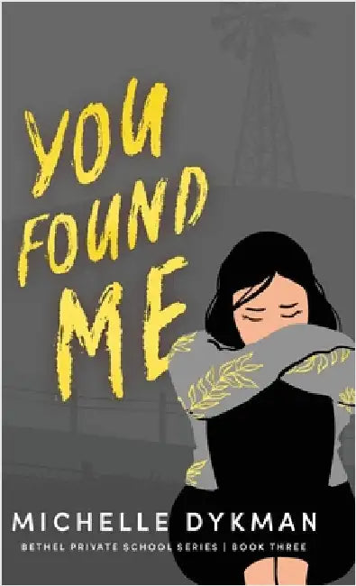 You Found Me by Dykman, Michelle