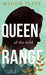 Queen of the Wild Range by Maggie Platt