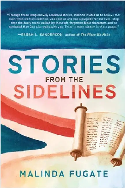 Stories from the Sidelines by Fugate, Malinda
