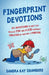 Fingerprint Devotions: 40 Devotions to Help You Realize You Are a Kid Uniquely Created by God for a Purpose by Sandra Kay Chambers