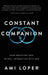 Constant Companion: Your Practical Path to Real Interaction with God by Ami Loper