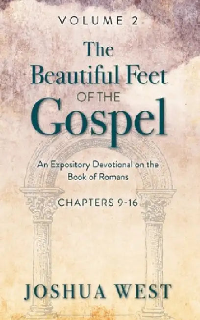 The Beautiful Feet of the Gospel by Joshua West