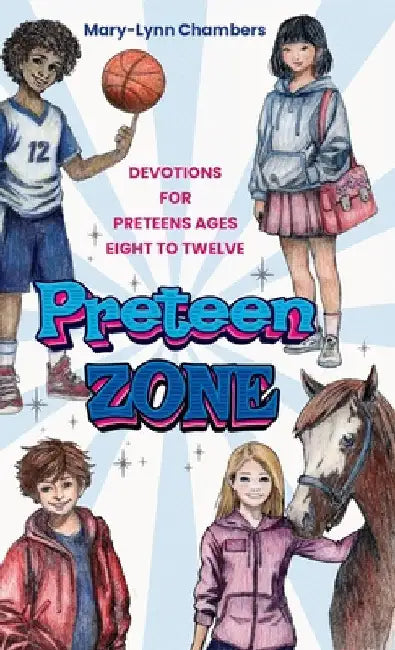 Preteen Zone: Devotions for Preteens Ages Eight to Twelve by Chambers, Mary-Lynn