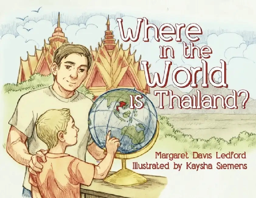 Where in the World is Thailand? by Margaret Davis Ledford
