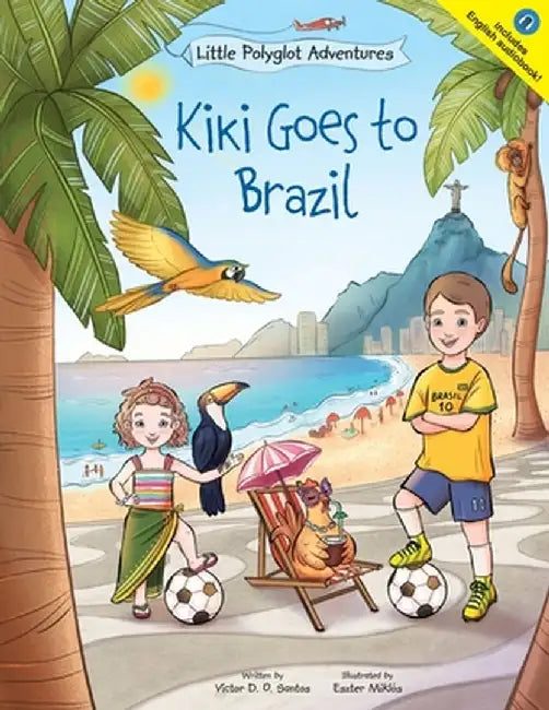 Kiki Goes to Brazil: Children's Picture Book by Victor Dias de Oliveira Santos