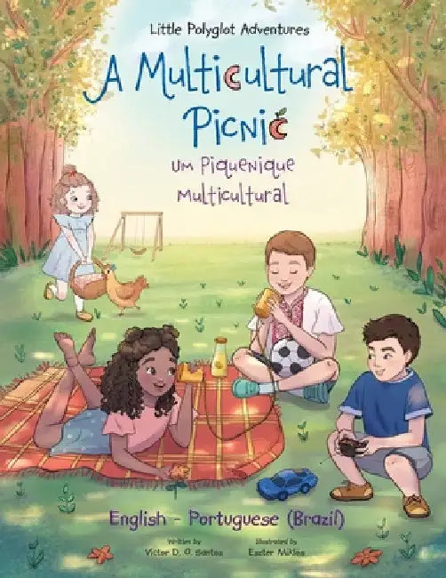 A Multicultural Picnic / Um Piquenique Multicultural: Edição Bilíngue em Português (Brasil) e Inglês by Victor Dias de Oliveira Santos