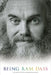 Being RAM Dass by Ram Dass
