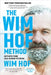 The Wim Hof Method: Activate Your Full Human Potential by Wim Hof