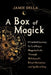 A Box of Magick: A Guided Journey to Crafting a Magickal Life Through Witchcraft, Ritual Herbalism, and Spellcrafting by Jamie Della