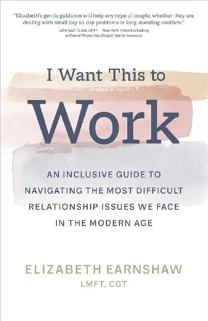 I Want This To Work by Elizabeth Earnshaw