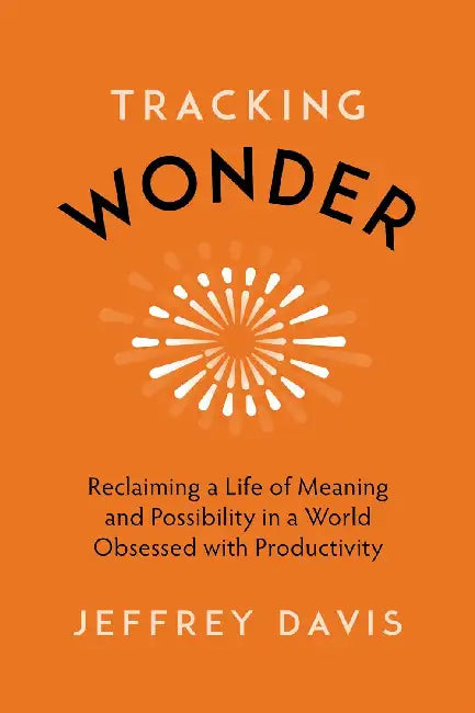 Tracking Wonder by Jeffrey Davis