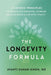 The Longevity Formula: Ayurvedic Principles to Reduce Inflammation, Increase Cellular Repair, and Live with Vitality by Avanti Kumar-Singh