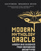 The Modern Mythology Oracle Deck: Wisdom and Guidance from Reimagined Archetypes by Sah D'Simone