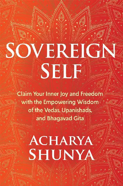 Sovereign Self by Acharya Shunya