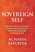 Sovereign Self by Acharya Shunya