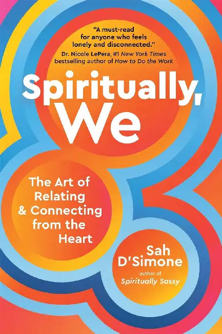 Spiritually, We by Sah D'Simone